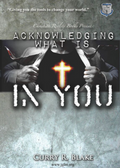 Acknowledging What Is In You By Curry Blake (Booklet)