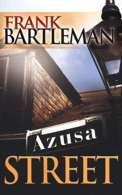Azusa Street By Frank Bartleman IBook)