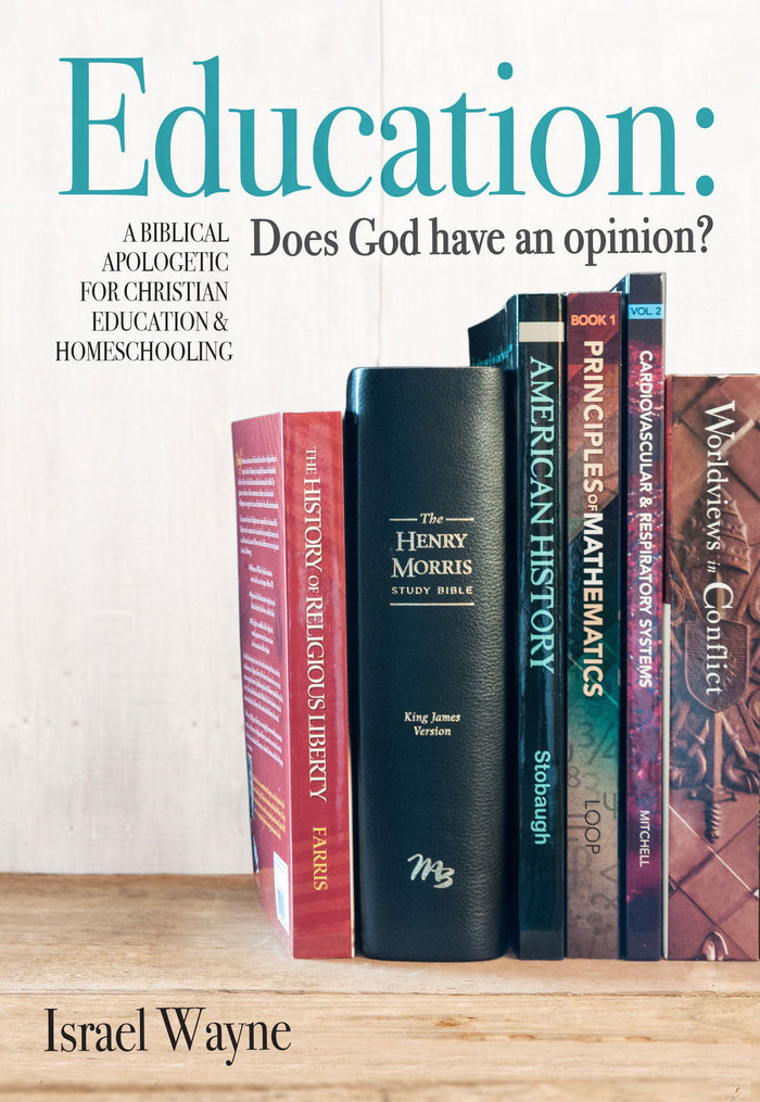 Education: Does God Have An Opinion (Book) by Israel Wayne