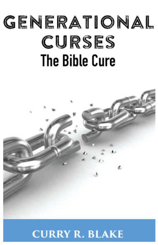 Generational Curses: The Bible Cure By Curry Blake (Booklet)
