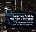 Imparting Faith To The Next Generation By Curry Blake At CFNI (Physical DVD)