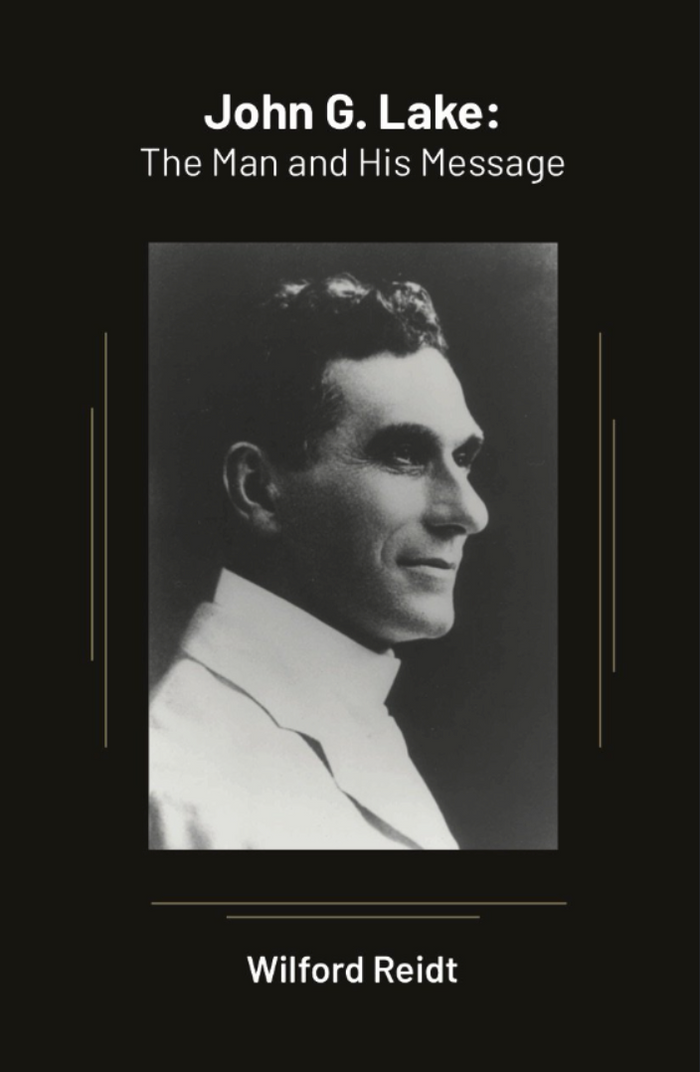 John G. Lake The Man & His Message (PDF Download)