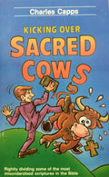 Kicking Over Sacred Cows By Charles Capps (Book)