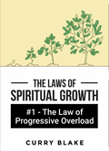 The Laws of Spiritual Growth: #1 The Law of Progressive Overload (MP3 Download)