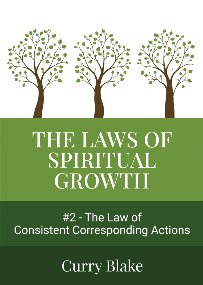 The Laws of Spiritual Growth: #2 The Law of Consistent Corresponding Actions (MP3 Download)