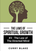 The Laws of Spiritual Growth: #3 The Law of The Directed Mind (MP3 Download)