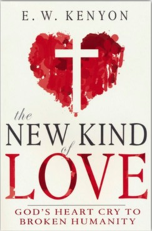 The New Kind Of Love By E W Kenyon (Book)