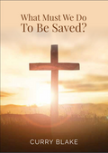 What Must We Do To Be Saved? (MP3 Download)